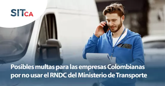 Multas para las empresas colombianas por no usar el RNDC