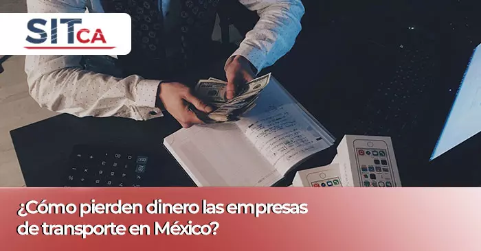 ¿Cómo pierden dinero las empresas de transporte en México?